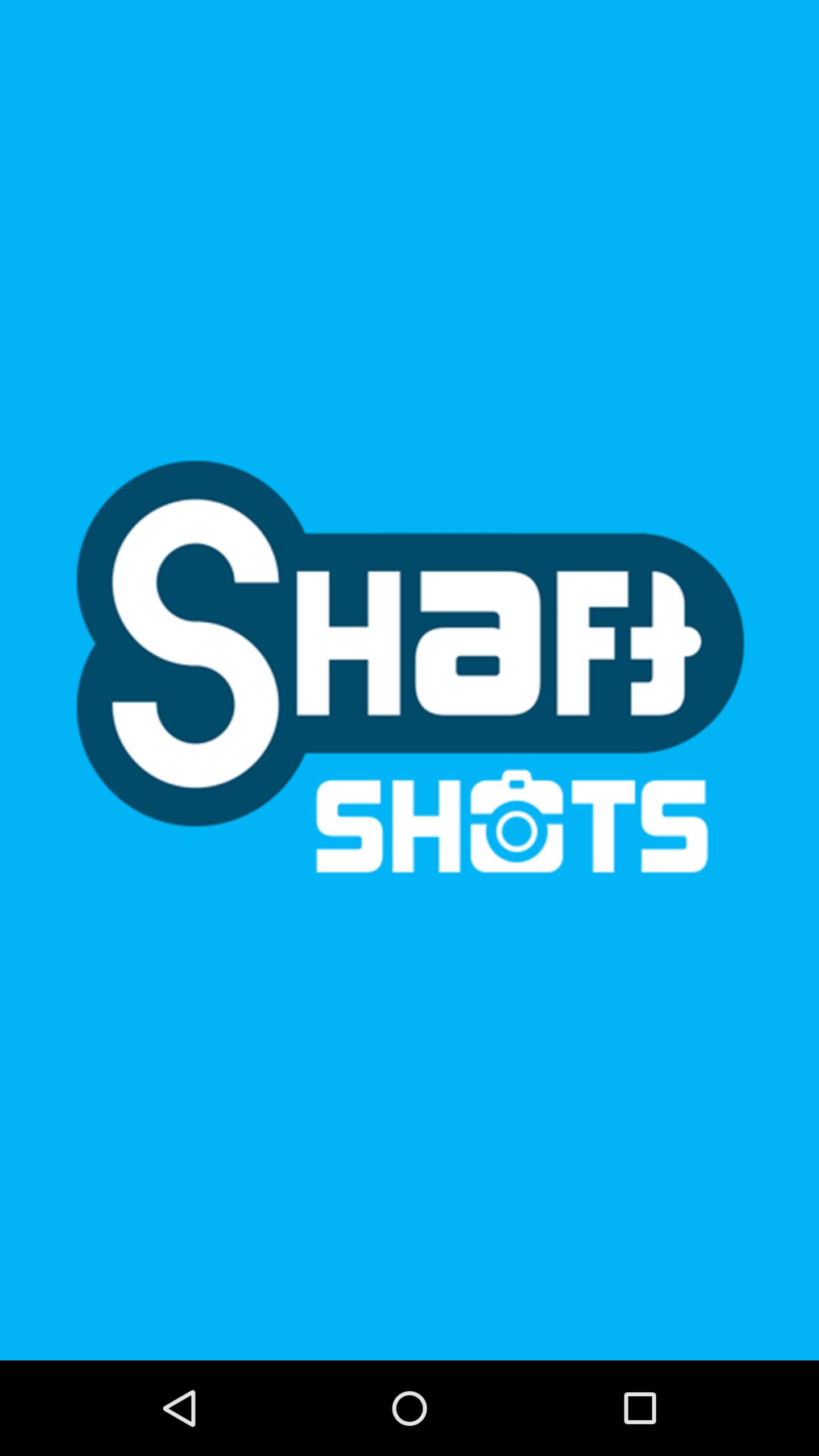 Shaft Shots