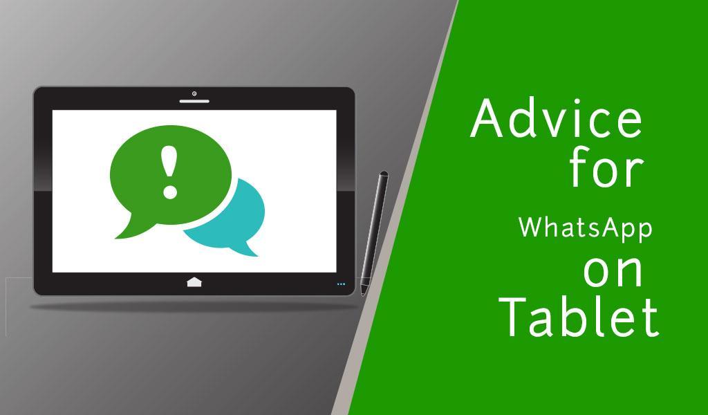 Advice for WhatsApp on Tablet