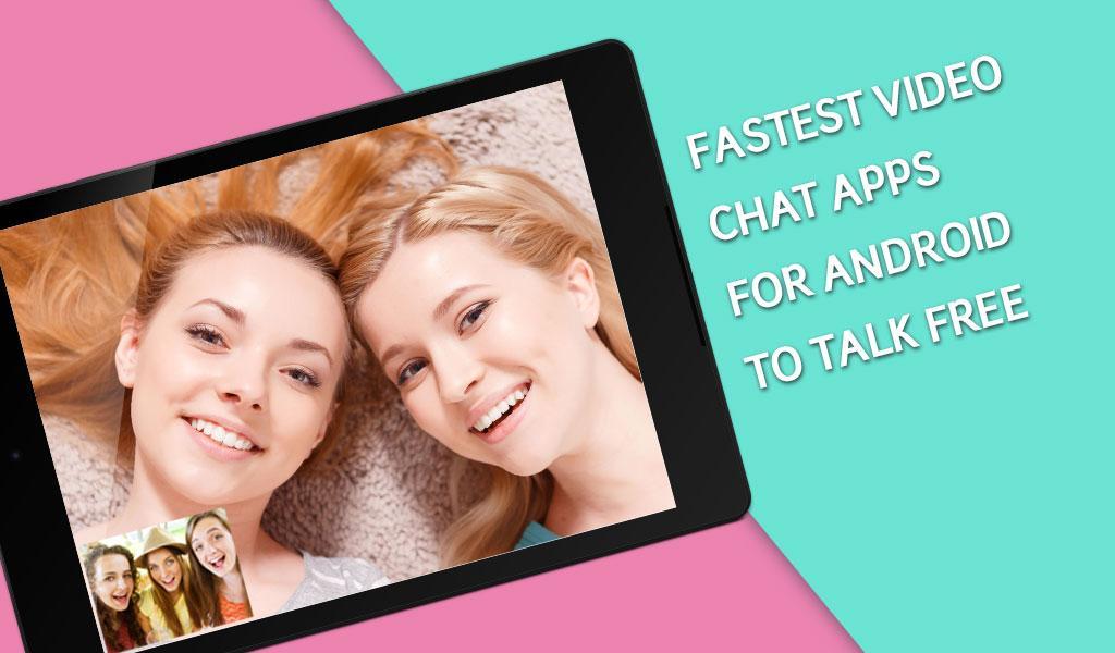 Fastest Video Chat -Advise