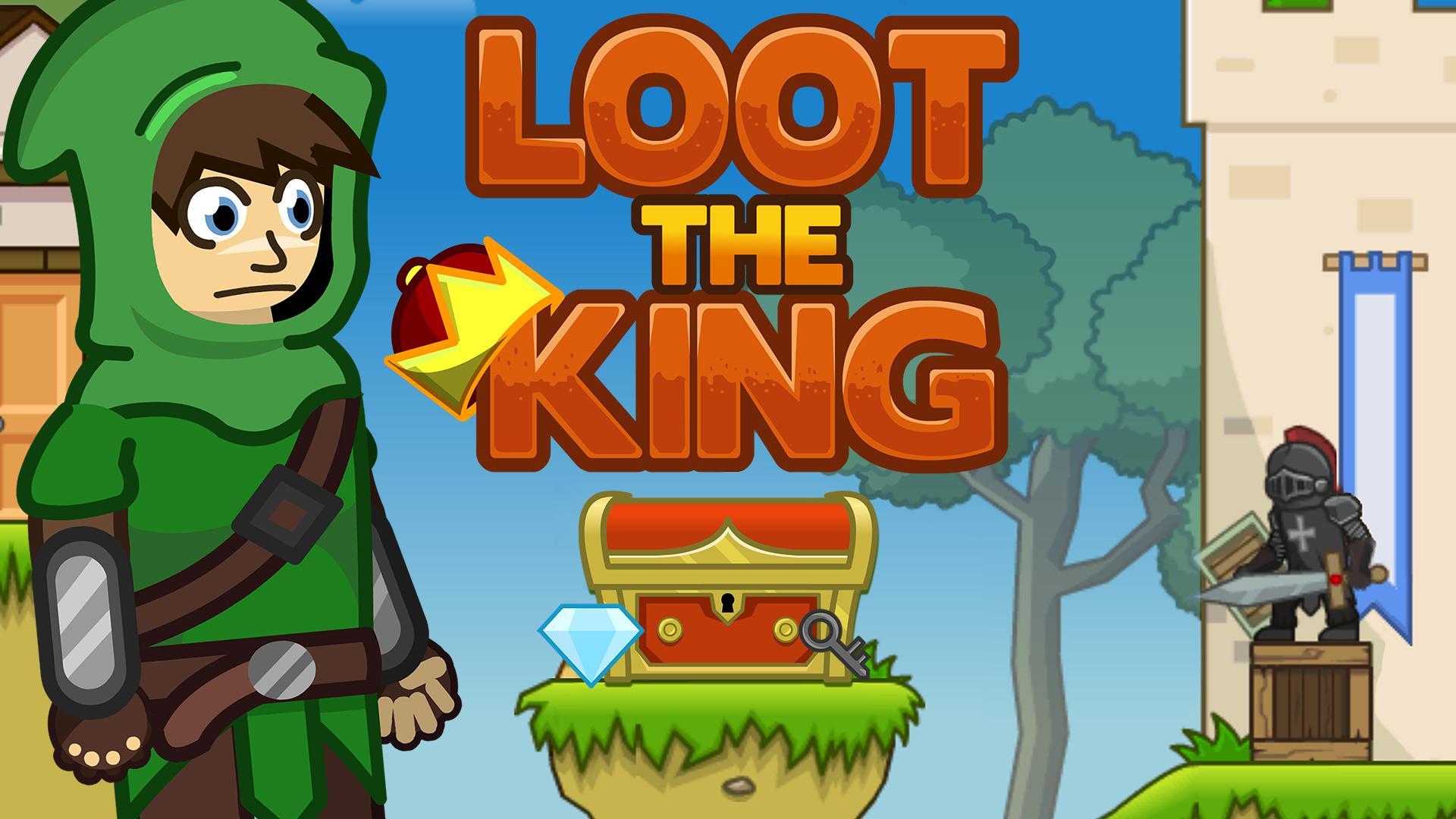 Loot The King