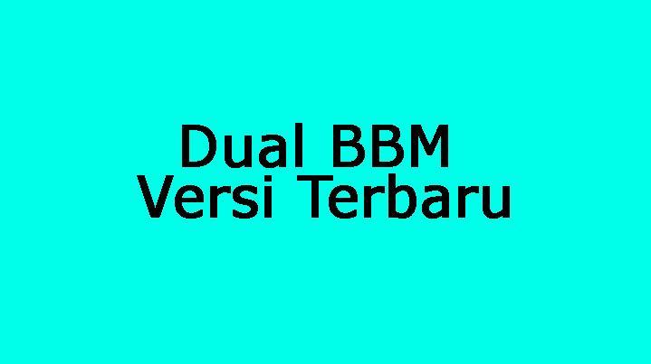 Dual BB Terbaru