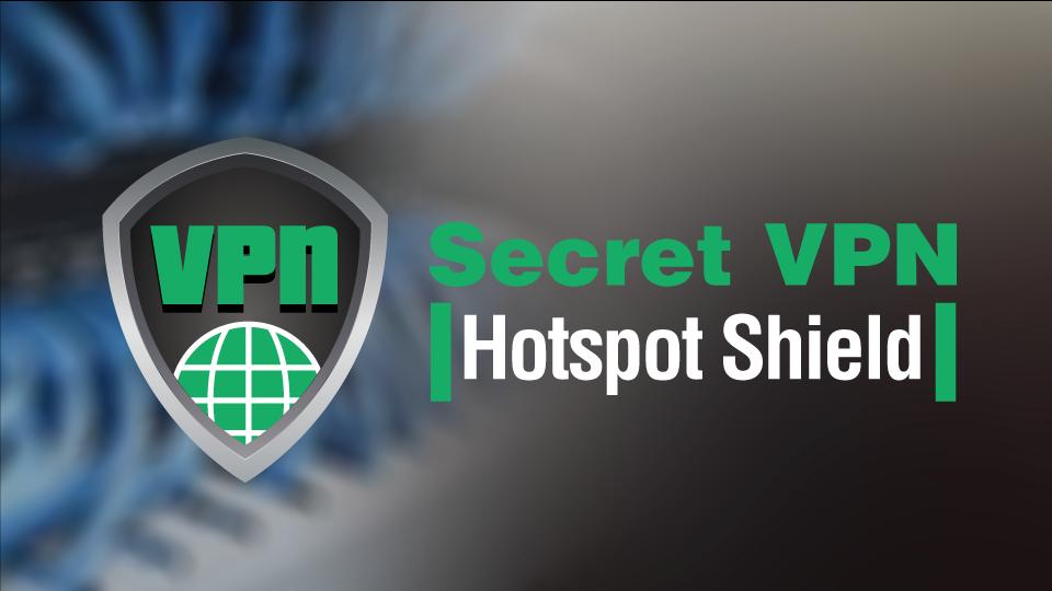 Secret VPN Hotspot Unlimited