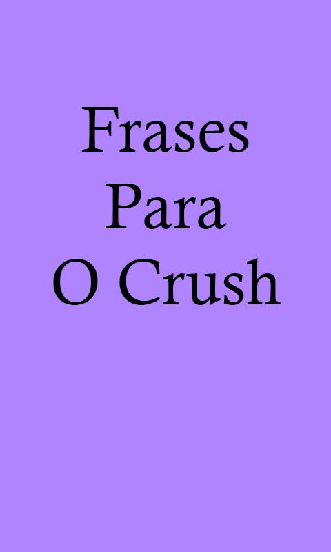 Frases e mensagens pro crush