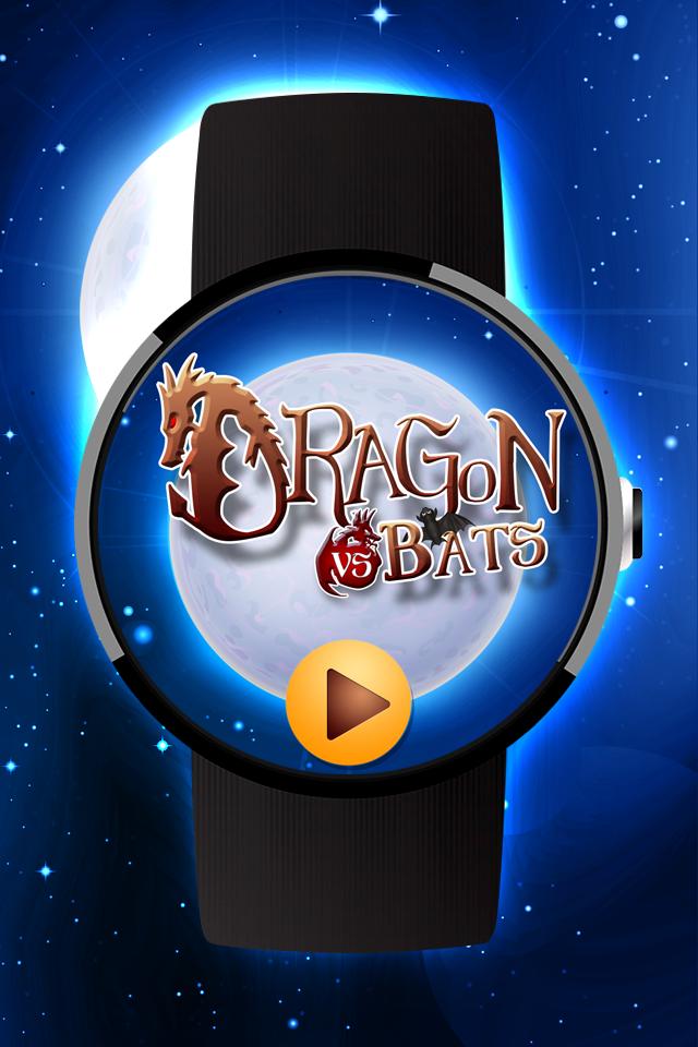 Dragon vs Bats - Android Wear