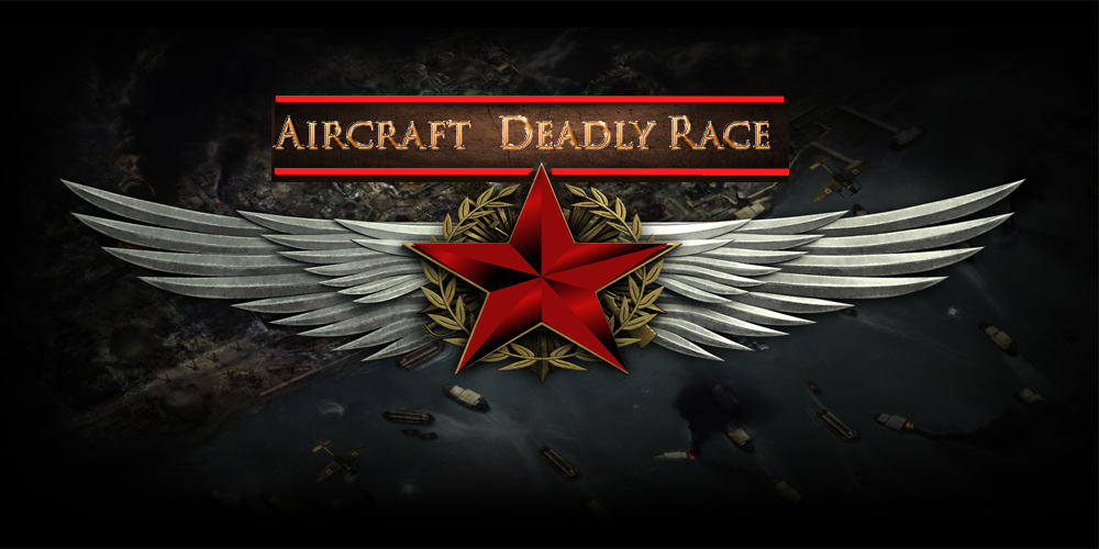 Deadly Race Aircraft