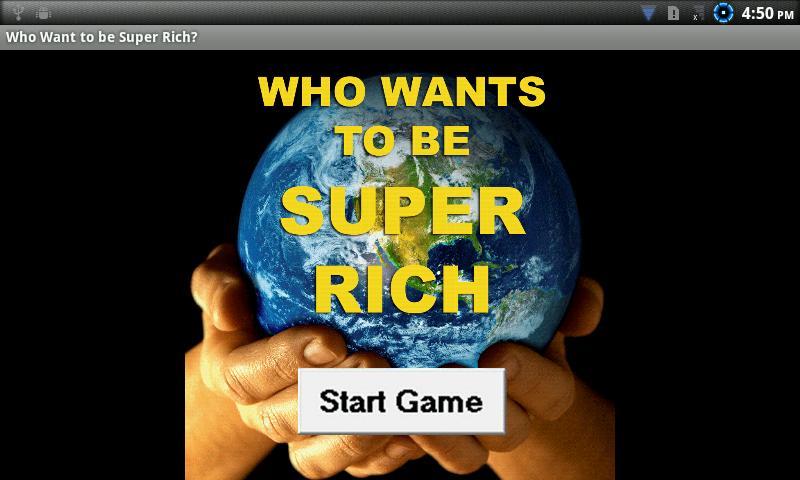 Who Wants To Be Super Rich?
